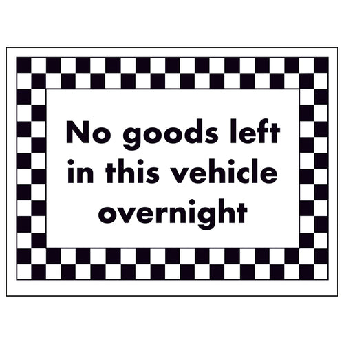 No Goods Left In Vehicle Overnight Safety Sign Car Security