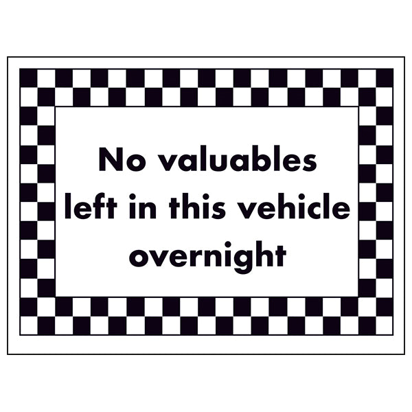 No Valuables Left In Vehicle Overnight Owners Safety Sign