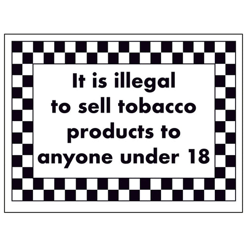 Illegal To Sell Tobacco Under 18 Safety Sign For Premises