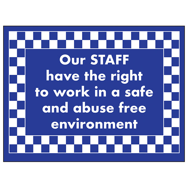 Staff Safety Sign Protects Workplace From Abuse Essential
