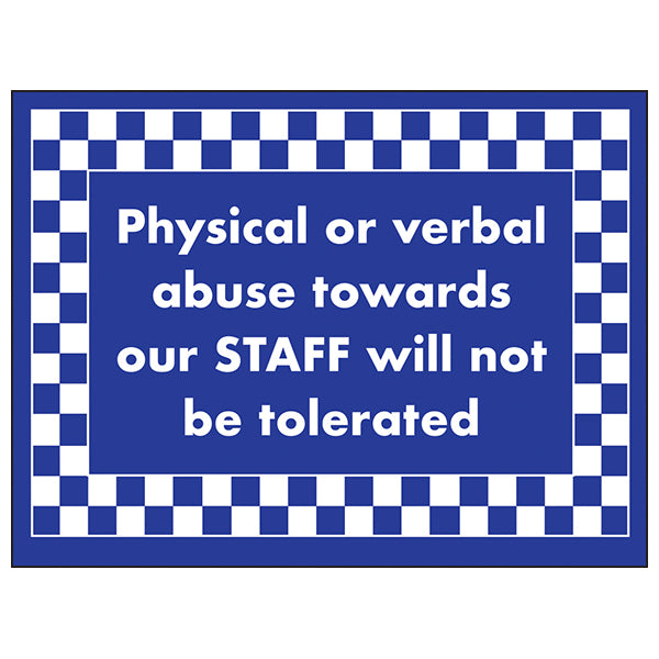 Staff Abuse Warning Safety Sign Protects Employees