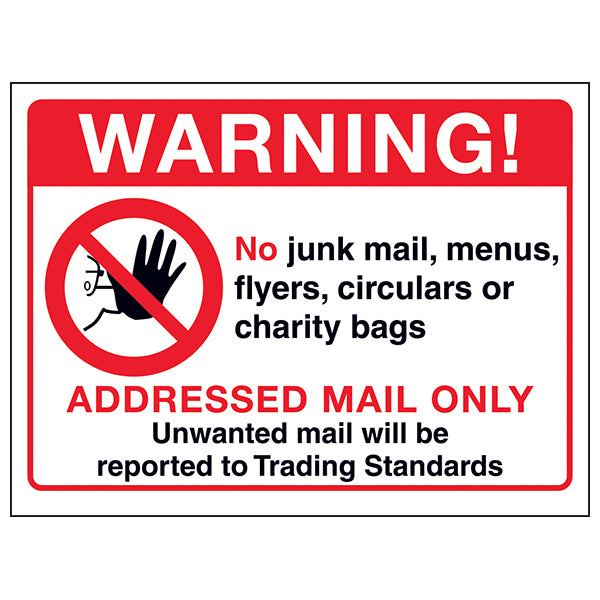 The My Store No Junk Mail Sign warns: WARNING! No junk mail, menus, flyers, circulars or charity bags. ADDRESSED MAIL ONLY. Unwanted mail will be reported. Features a red stop-hand symbol for deterrence.