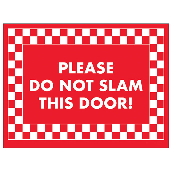 Do Not Slam Door Safety Sign Reduce Disruption For Business