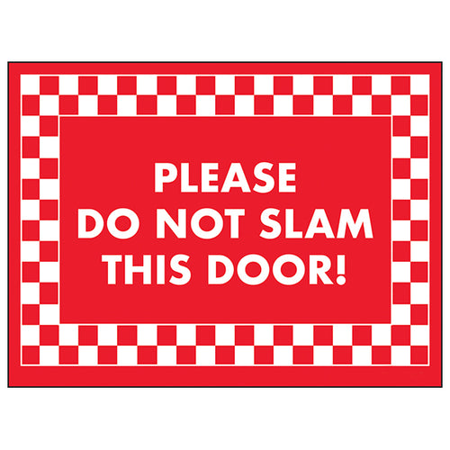 Do Not Slam Door Safety Sign Reduce Disruption For Business