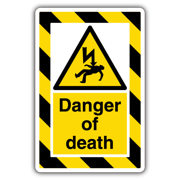 Danger Of Death ExtraViz High Visibility Site Safety Sign