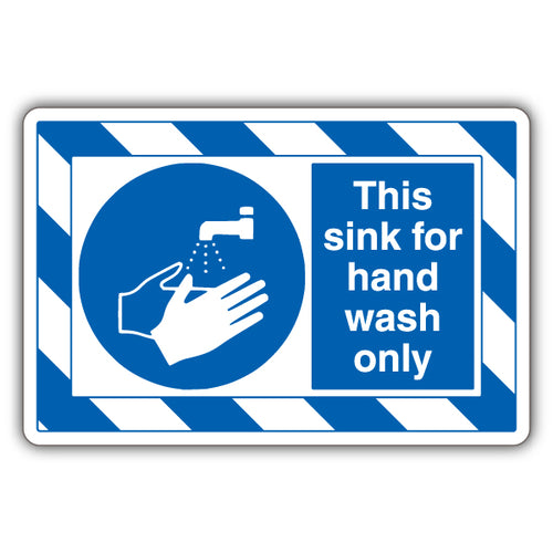 Sink For Hand Wash Only Safety Sign ExtraViz Staff High Viz