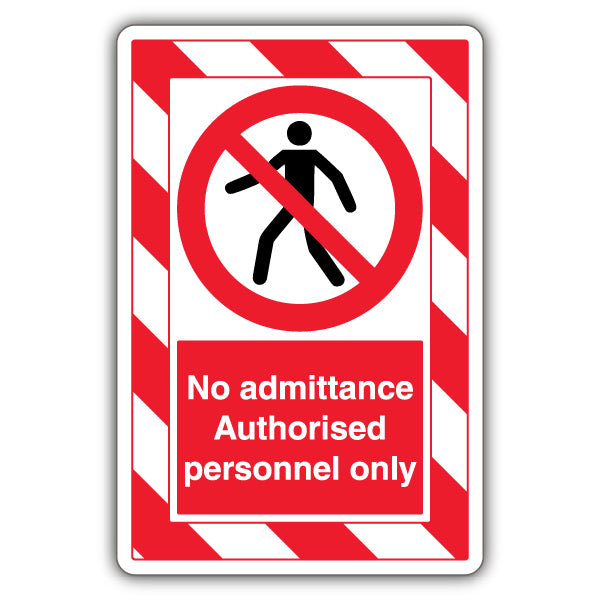 No Admittance Safety Sign ExtraViz High Visibility Worksite