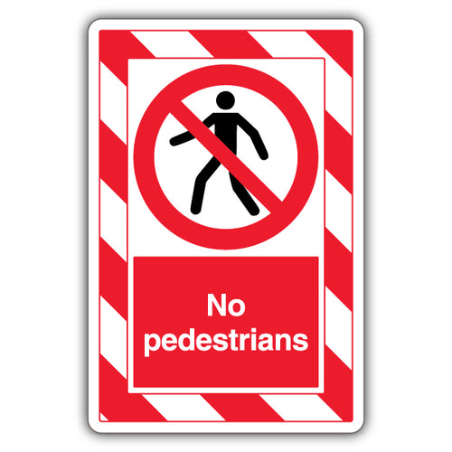 No Pedestrians Safety Sign ExtraViz High Visibility Worksites