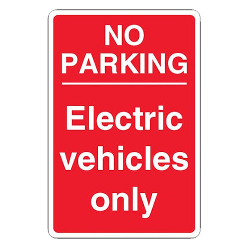 No Parking Electric Vehicles Only Safety Sign For Property