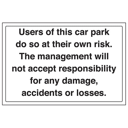Car Park Users Do So At Own Risk Safety Sign For Sites